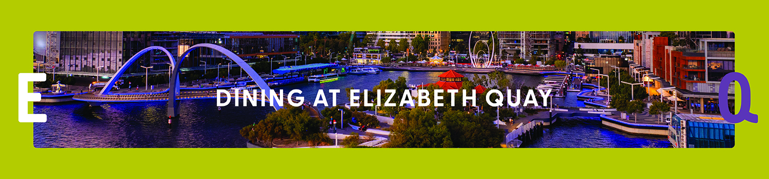 Dining @ Elizabeth Quay